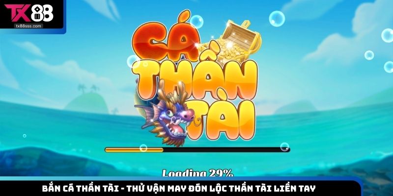 Bắn Cá Thần Tài